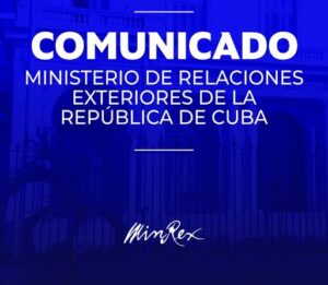 Comunicado del Ministerio de Relaciones Exteriores de la República de Cuba